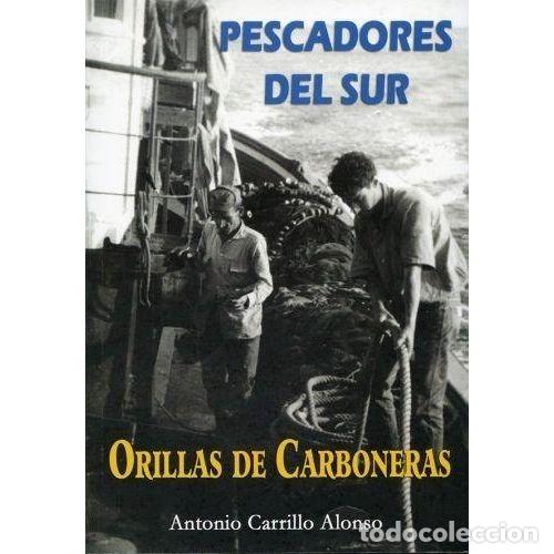 Libros: PESCADORES DEL SUR - CARRILLO ALONSO, ANTONIO - Foto 1