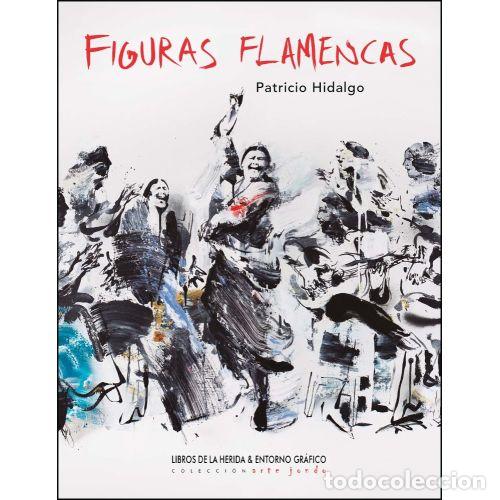 Libros: FIGURAS FLAMENCAS - HIDALGO, PATRICIO - Foto 1