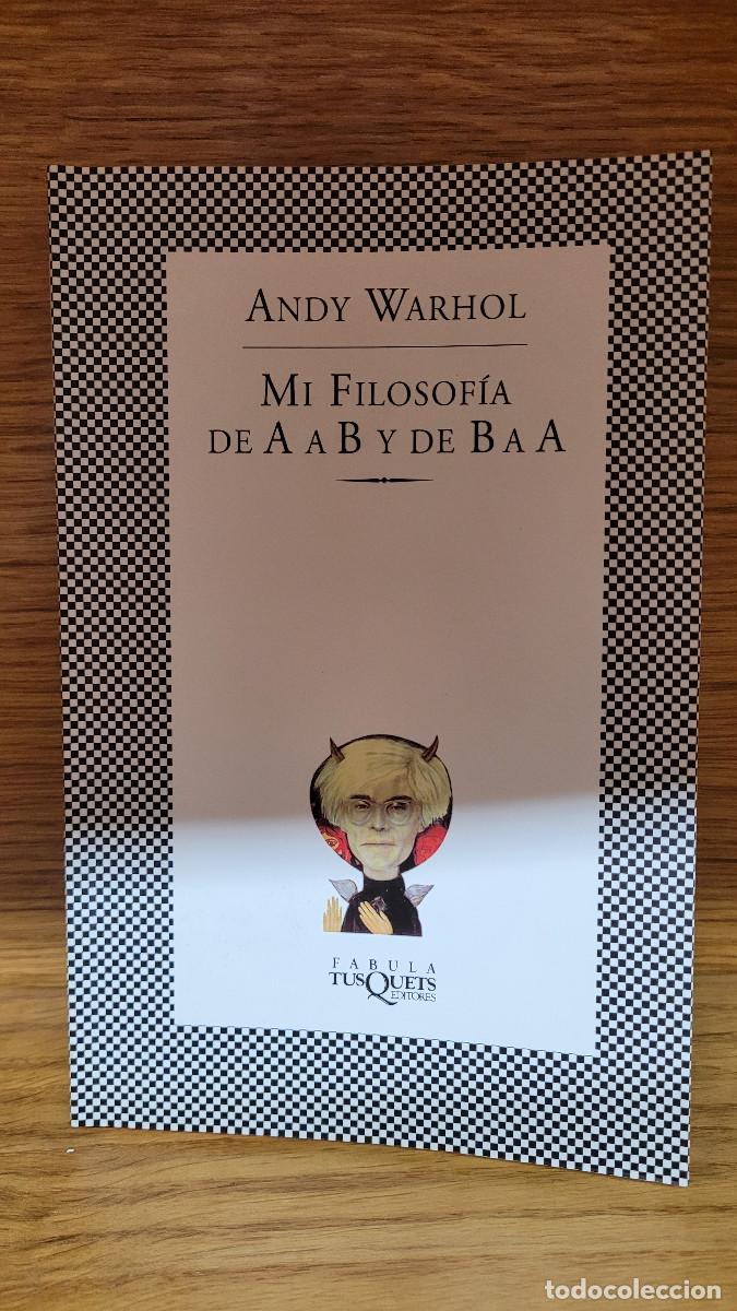 Libros: ANDY WARHOL MI FILOSOF&Iacute;A DE A A B Y DE BAA - Foto 1