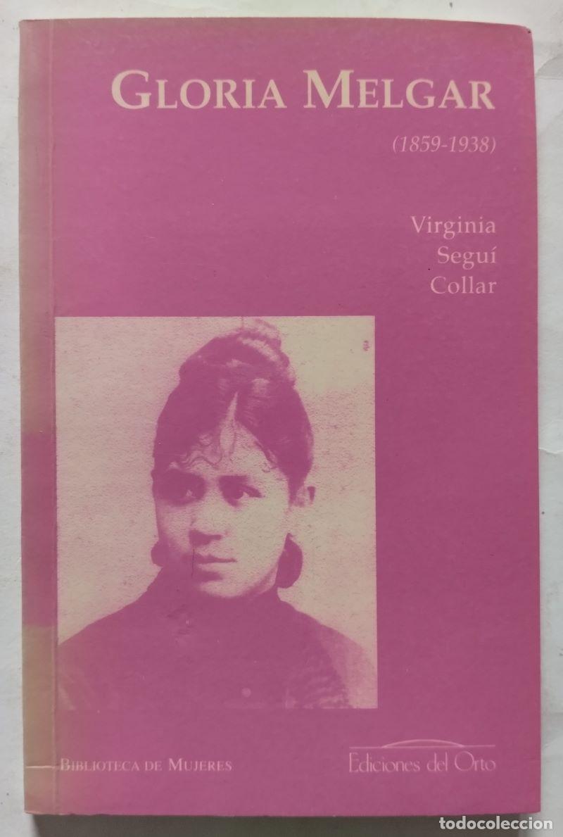 Libros: Gloria Melgar (1859-1938) - Virginia Segu&iacute; Collar