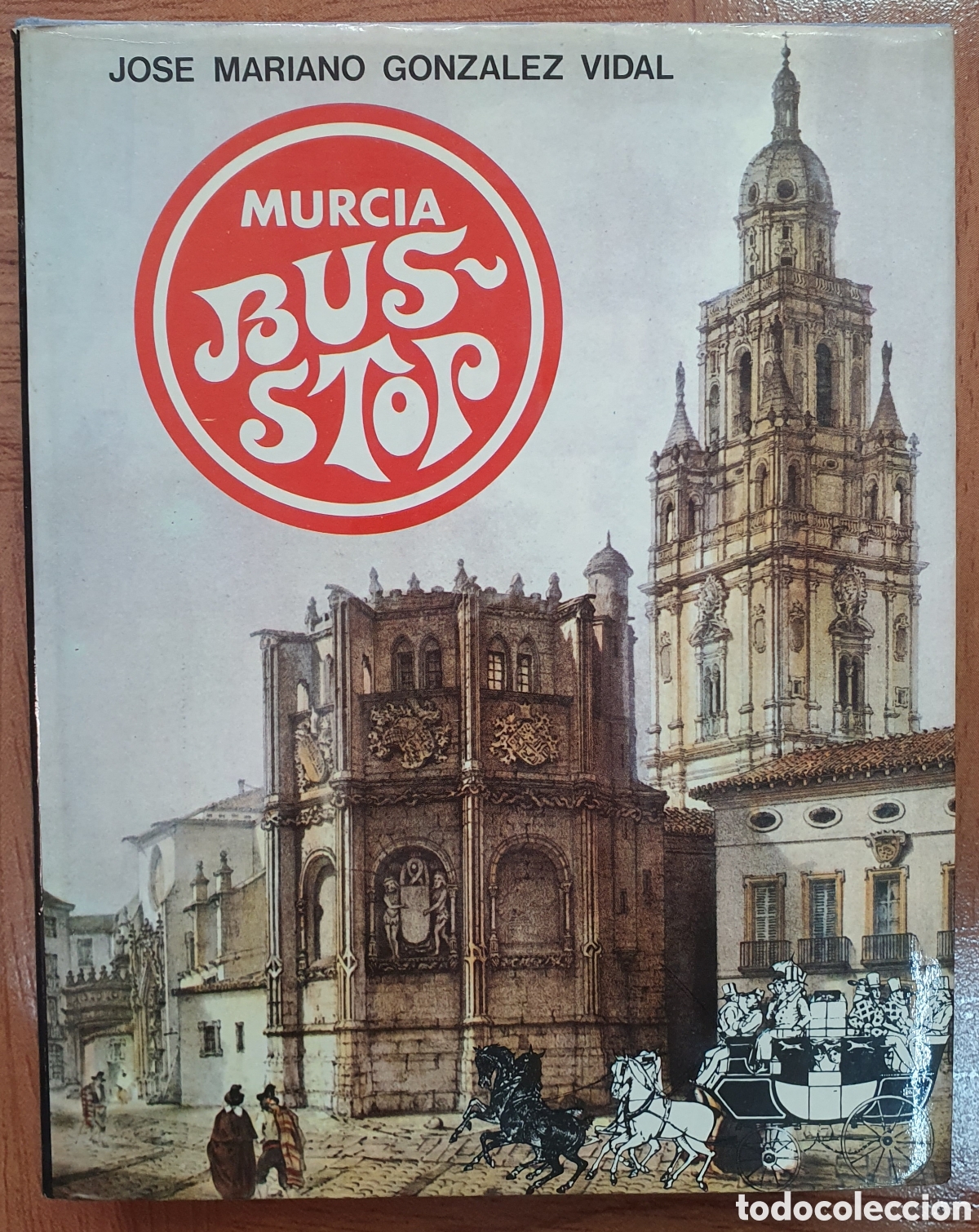 Libros: Murcia Bus Stop - Jos&eacute; Mariano Gonz&aacute;lez Vidal - Foto 1
