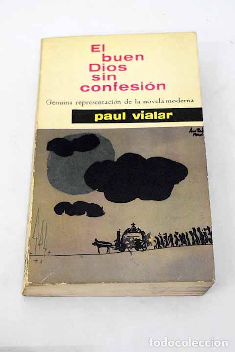 Libros: El buen Dios sin confesi&oacute;n.- Vialar, Paul - Foto 1
