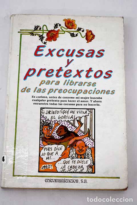 Libros: Excusas y pretextos para librarse de las preocupaciones.- Tapia Rodr&iacute;guez, Javier - Foto 1