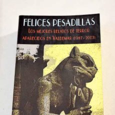 Libros: FELICES PESADILLAS: LOS MEJORES RELATOS DE TERROR APARECIDOS EN VALDEMAR (1987-2003)