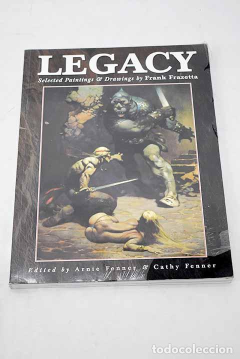 Libros: Legacy.- Frazetta, Frank; Fenner, Arnie.,null; Fenner, Cathy.,null - Foto 1