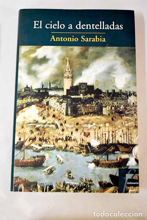 Libros: El cielo a dentelladas.- Sarabia, Antonio - Foto 1