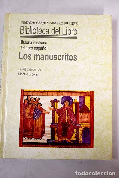 Libros: Historia ilustrada del libro espa&ntilde;ol, tomo 1. Los manuscritos - Foto 1