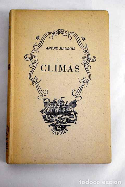 Libros: Climas: Maurois, Andr&eacute;.- Maurois, Andr&eacute; - Foto 1