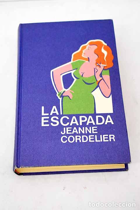 Libros: La escapada: Cordelier, Jeanne.- Cordelier, Jeanne - Foto 1