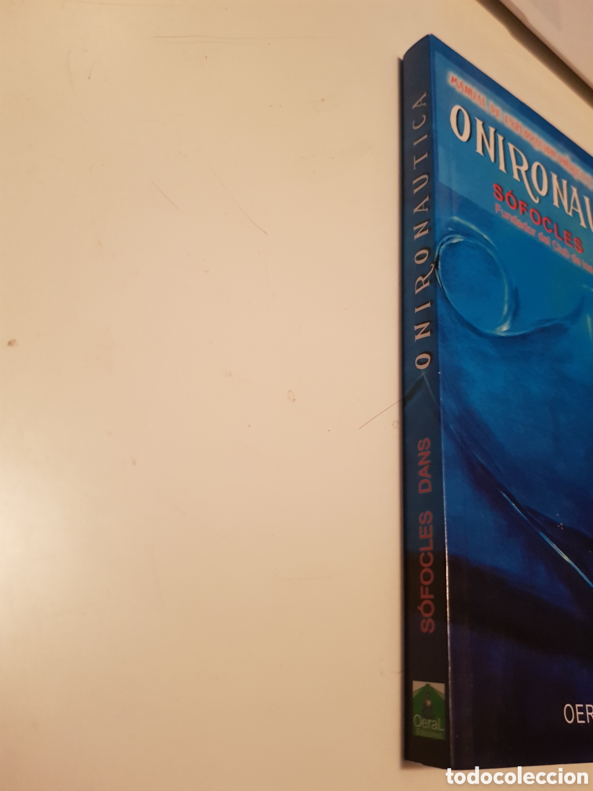 Libros: Orinautica, manual de exploraci&oacute;n y sue&ntilde;os l&uacute;cidos. S&oacute;focles Dans, 2010. - Foto 2