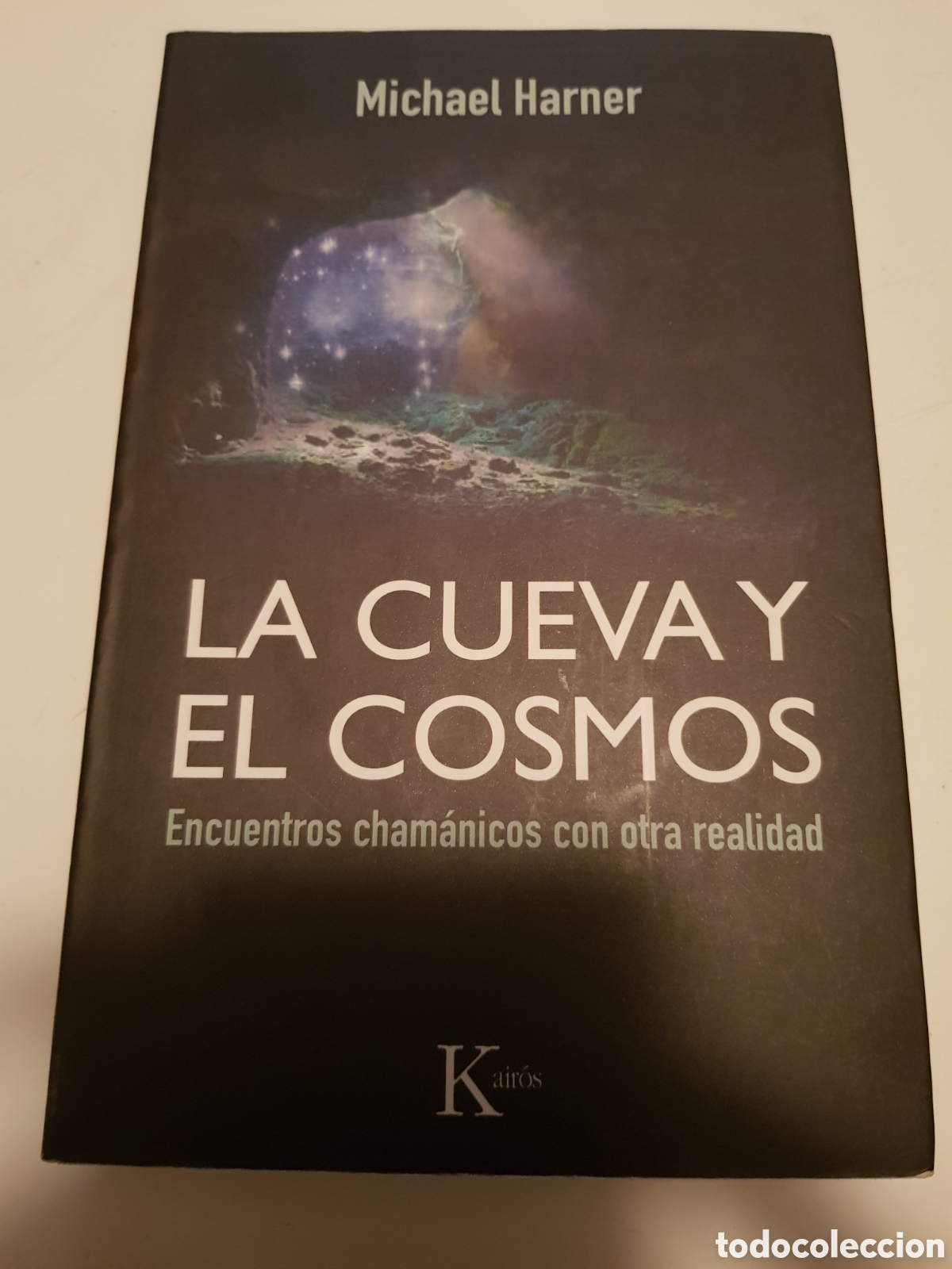 Libros: La cueva y el cosmos. Michael Harner, editorial Kairos 2015. - Foto 1