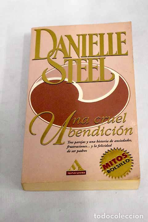 Libros: Una cruel bendici&oacute;n: Steel, Danielle.- Steel, Danielle - Foto 1