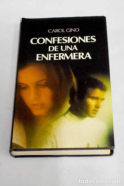Libros: Confesiones de una enfermera.- Gino, Carol - Foto 1