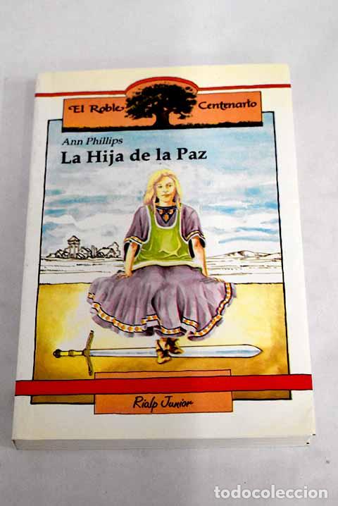 Libros: La hija de la paz: Phillips, Ann.- Phillips, Ann - Foto 1