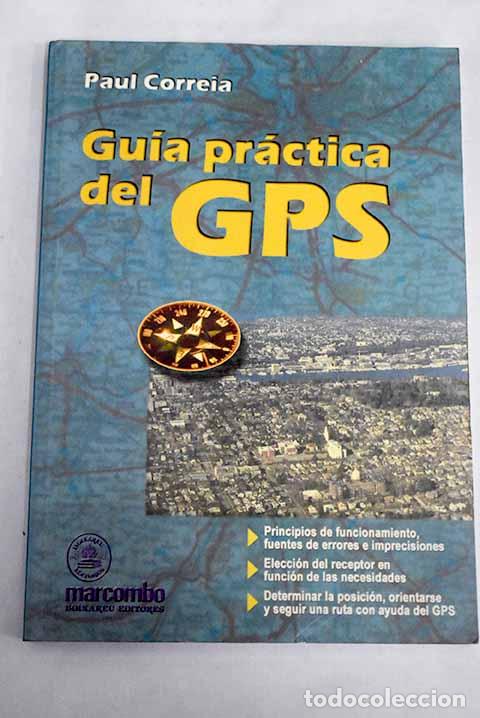 Libros: Gu&iacute;a pr&aacute;ctica del GPS.- Correia, Paul - Foto 1