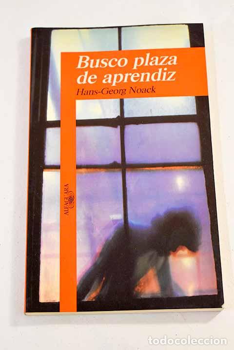 Libros: Busco plaza de aprendiz.- Noack, Hans-Georg - Foto 1