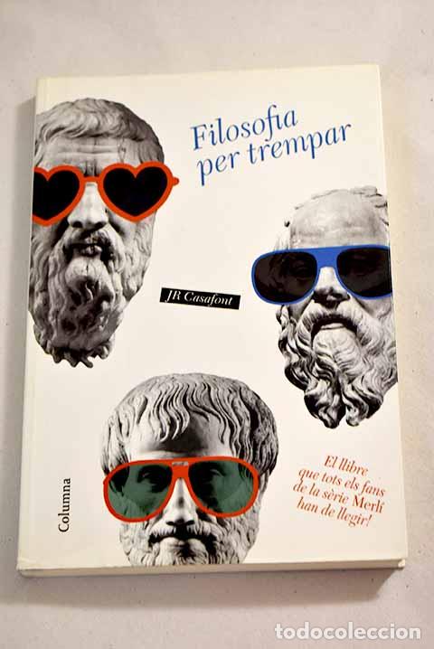 Libros: Filosofia per trempar.- Casafont, Josep Ramon - Foto 1