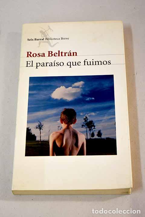 Libros: El para&iacute;so que fuimos.- Beltr&aacute;n, Rosa - Foto 1