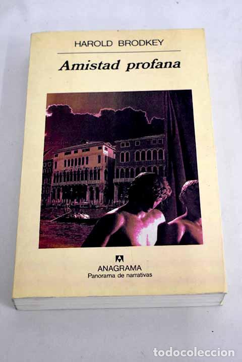 Libros: Amistad profana.- Brodkey, Harold - Foto 1