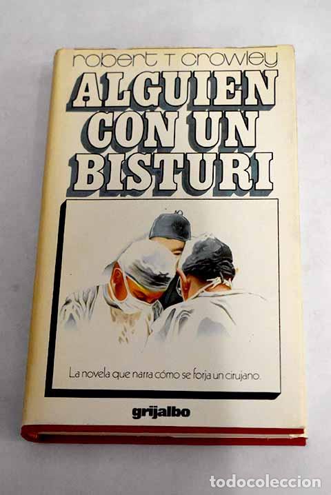 Libros: Alguien con un bistur&iacute;.- Crowley, Robert T. - Foto 1