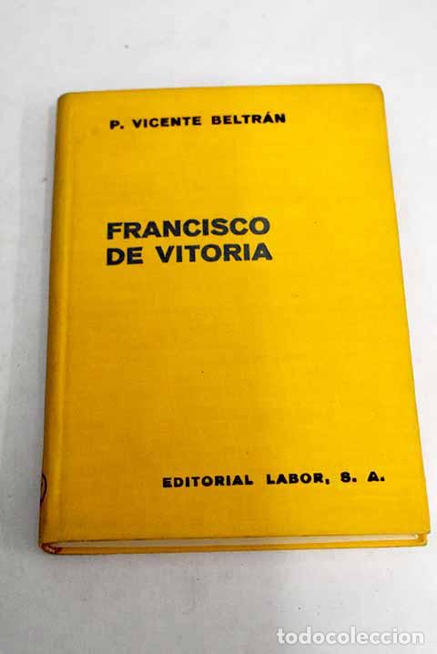 Libros: Francisco de Vitoria.- Beltr&aacute;n de Heredia, Vicente - Foto 1