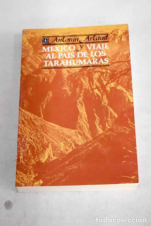 Libros: M&eacute;xico y viaje al pa&iacute;s de los tarahumaras.- Artaud, Antonin - Foto 1