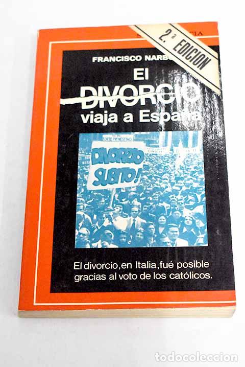 Libros: El divorcio viaja a Espa&ntilde;a.- Narbona, Francisco - Foto 1
