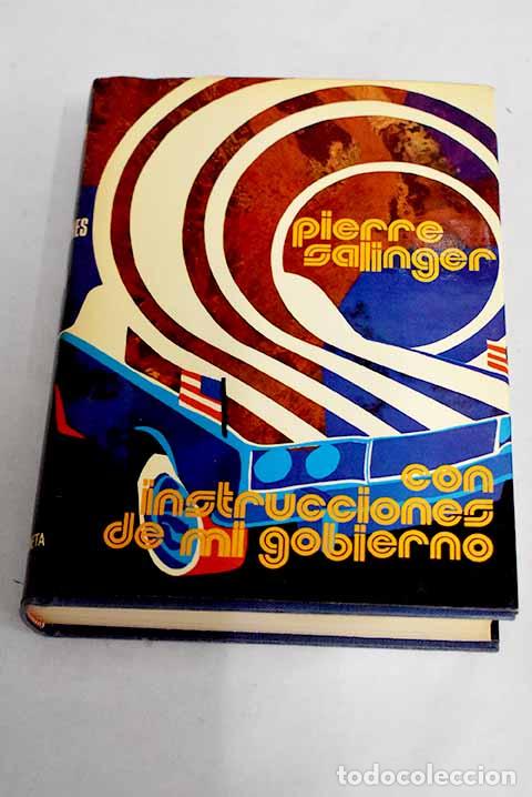 Libros: Con instrucciones de mi Gobierno.- Salinger, Pierre - Foto 1