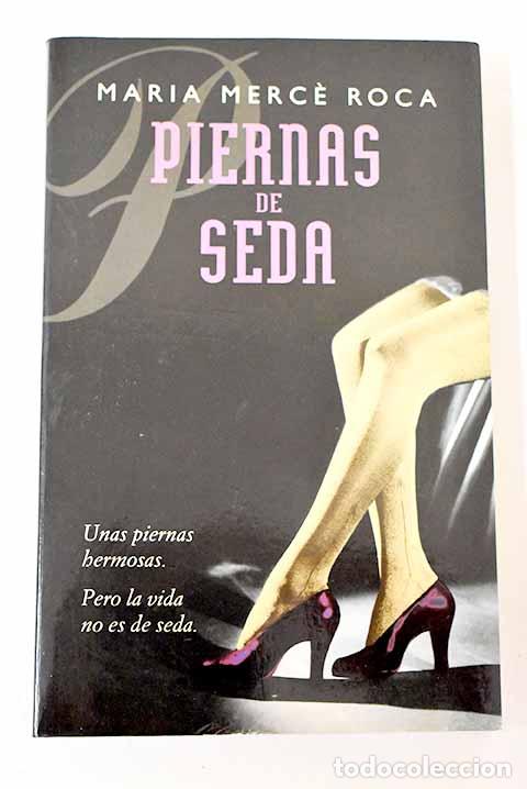 Libros: Piernas de seda: Roca, Maria Merce.- Roca, Maria Merce - Foto 1