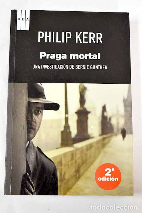 Libros: Praga mortal: Kerr, Philip.- Kerr, Philip - Foto 1