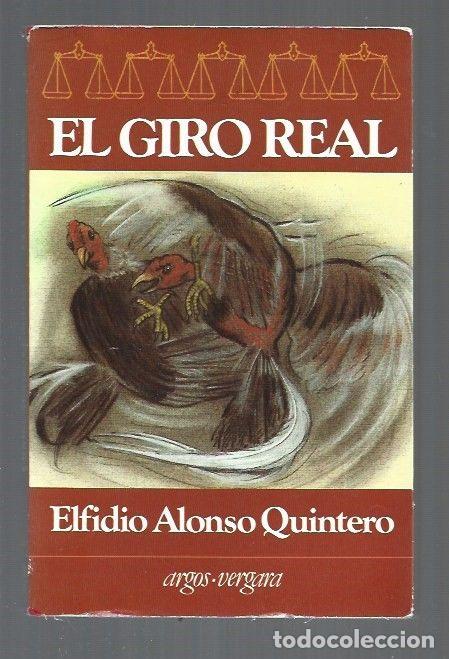 Libros: GIRO REAL - EL - ALONSO QUINTERO, ELFIDIO - Foto 1