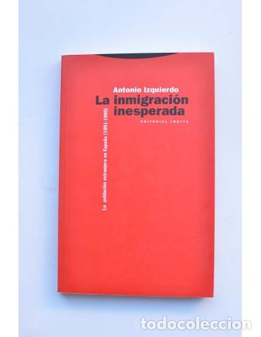 Libros: La inmigraci&oacute;n inesperada - IZQUIERDO, Antonio - Foto 1