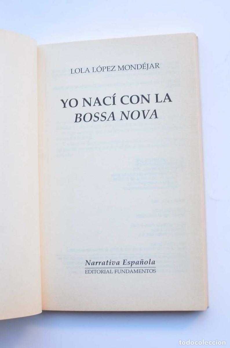 Libros: Yo nac&iacute; con la bossa nova - L&Oacute;PEZ MOND&Eacute;JAR, Lola - Foto 2