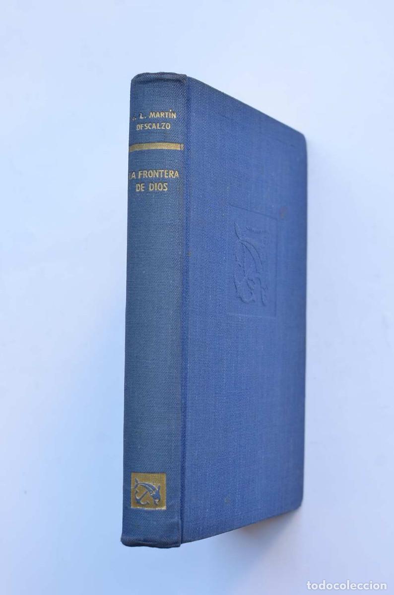 Libros: La frontera de Dios - MART&Iacute;N DESCALZO, Jos&eacute; Luis - Foto 2