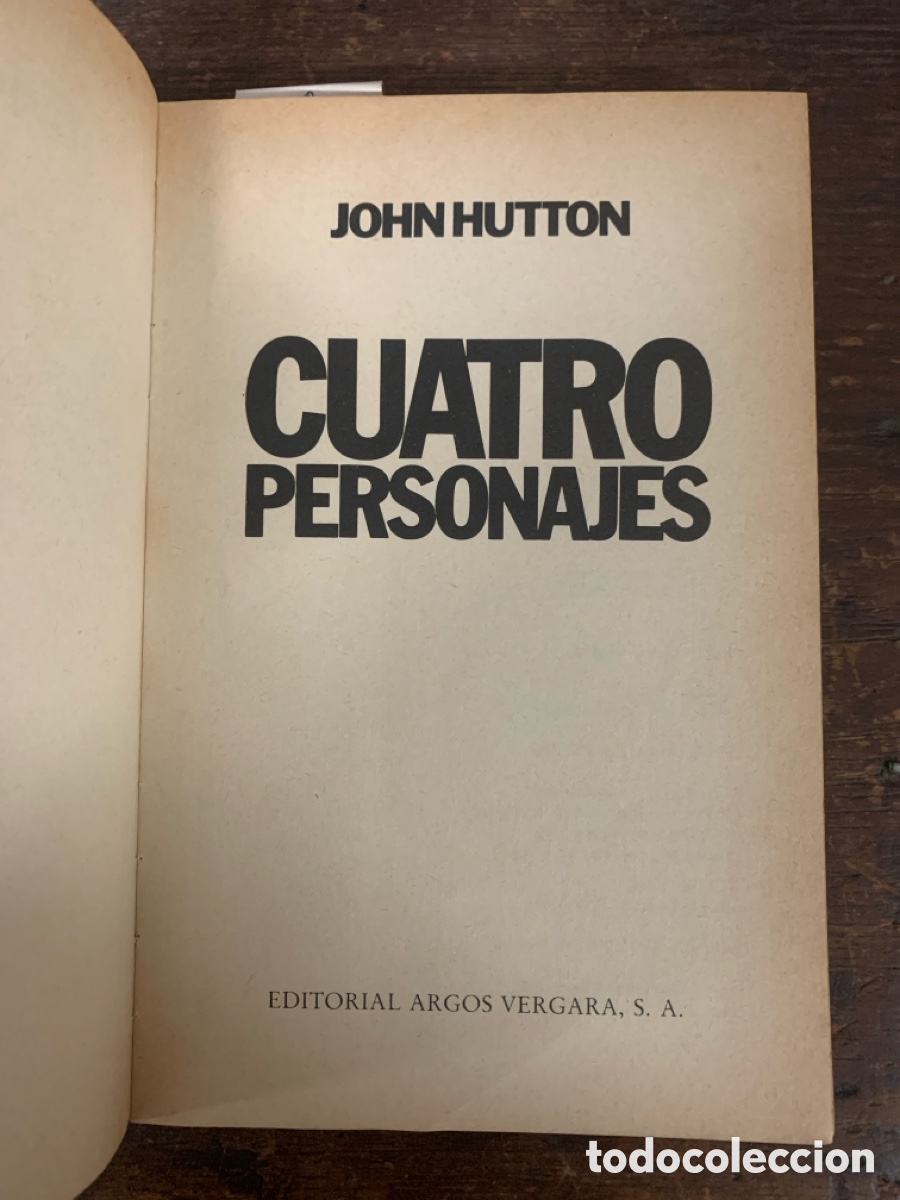 Libros: Cuatro Personajes, John Hutton - ARGOS VERGARA 1982 - Foto 2