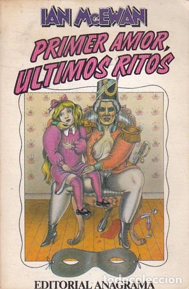 Libros: Primer amor, &uacute;ltimos ritos - MCEWAN, Ian - Foto 1