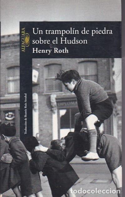 Libros: Un trampol&iacute;n de piedra sobre el Hudson - ROTH, Henry - Foto 1