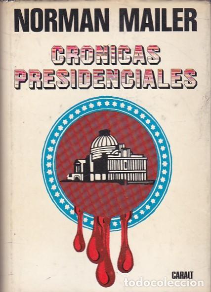 Libros: Cr&oacute;nicas presidenciales - MAILER, Norman - Foto 1