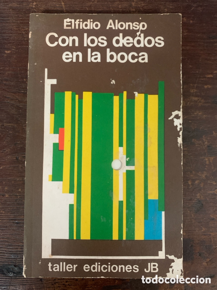 Libros: Con Los Dedos en la Boca, Elfidio Alonso - MADRID 1976 - Foto 1