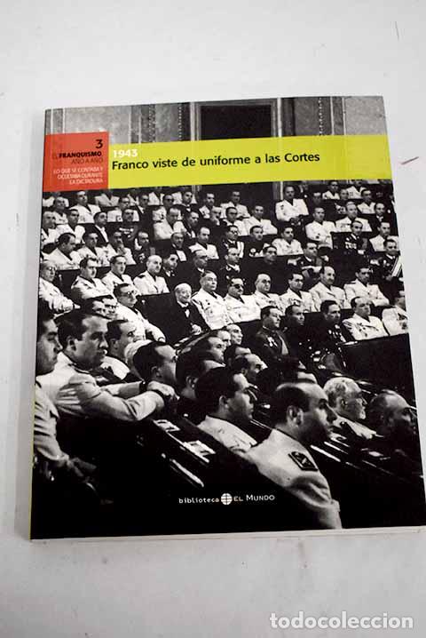 Libros: 1943: Franco viste de uniforme a las Cortes - Foto 1