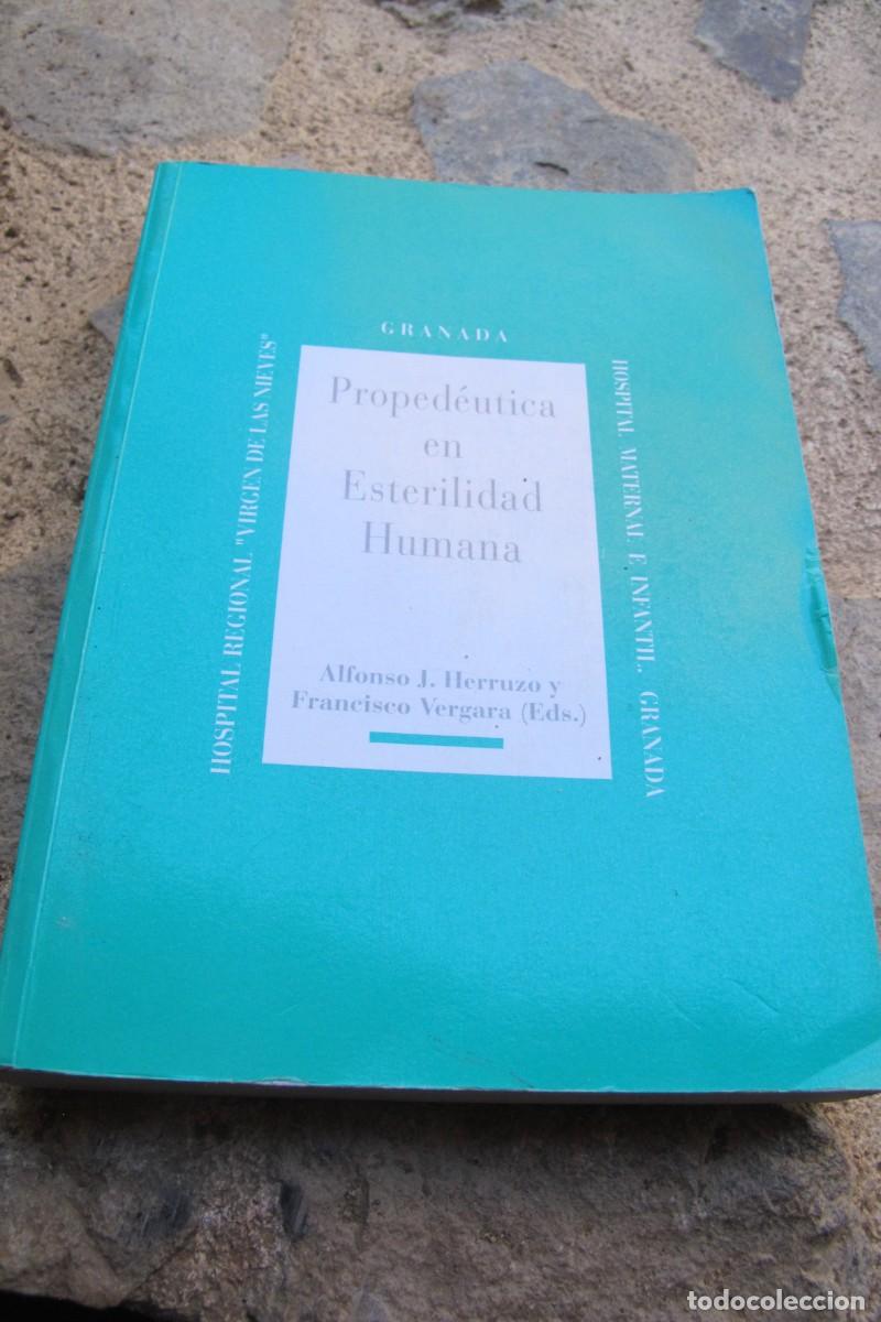 Libros: PROPEDEUTICA EN ESTERILIDAD HUMANA. ALFONSO J. HERRUZO Y FRANCISCO VERGARA. GRANADA