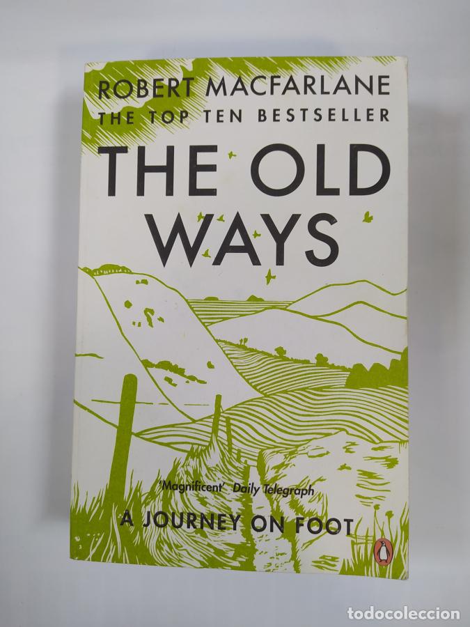 Libros: The Old Ways: A Journey on Foot. - Robert Macfarlane. TDK464 - Foto 1
