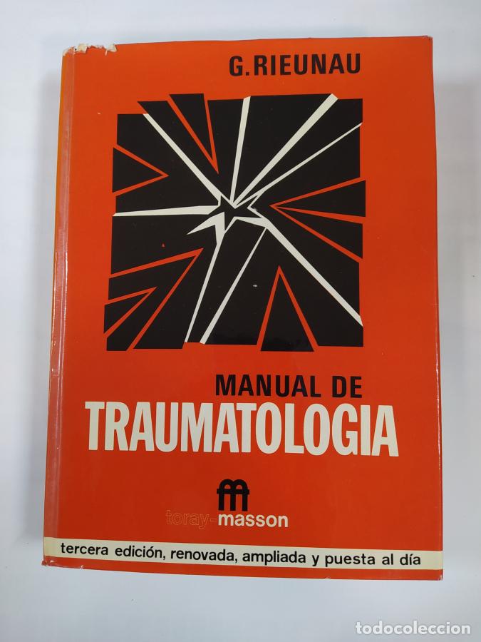 Libros: Manual de traumatolog&iacute;a. - G. Rieunau. TDK464 - Foto 1