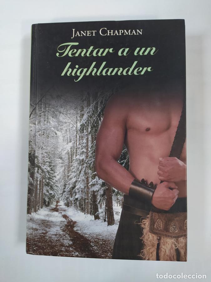 Libros: TENTAR A UN HIGHLANDER. - JANET CHAPMAN. TDK762 - Foto 1