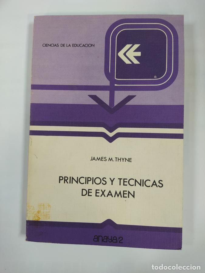 Libri di seconda mano: PRINCIPIOS Y T&Eacute;CNICAS DE EX&Aacute;MEN. - James M. Thyne. TDK762