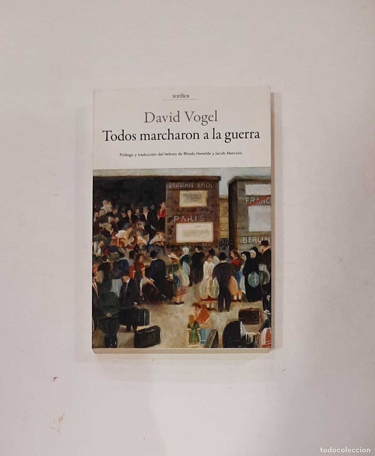 Libros: VOGEL, David. - Todos marcharon a la guerra. - Foto 1