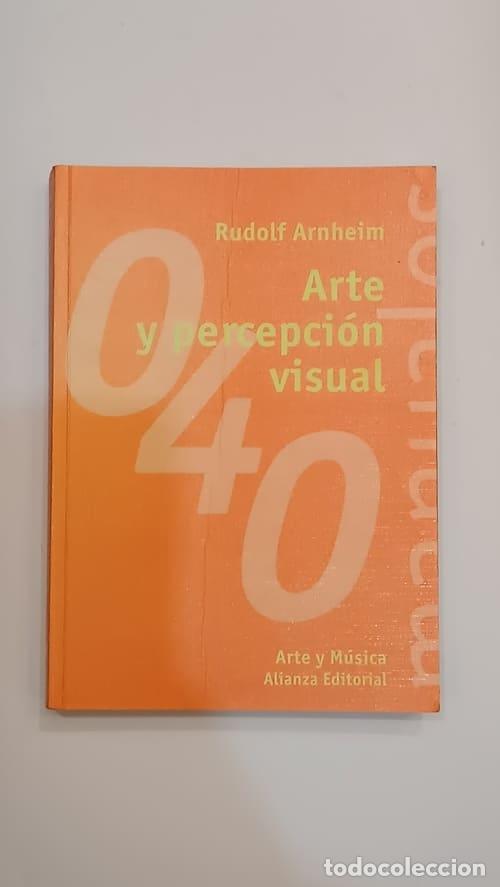 Libros: ARNHEIM, Rudolf. - Arte y percepci&oacute;n visual. Psicolog&iacute;a del ojo creador. - Foto 1