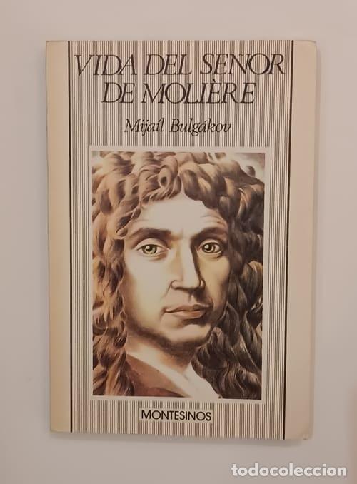 Libros: BULG&Aacute;KOV, Mija&iacute;l A. - Vida del se&ntilde;or de Moli&eacute;re. - Foto 1
