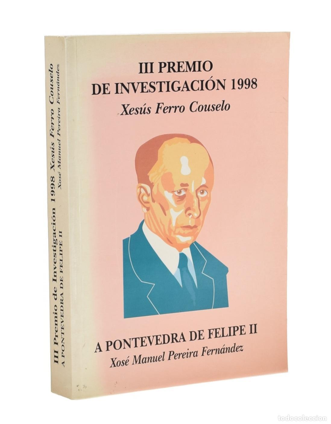 Libros: A PONTEVEDRA DE FELIPE II - FERRO COUSELO, Xes&uacute;s - Foto 1