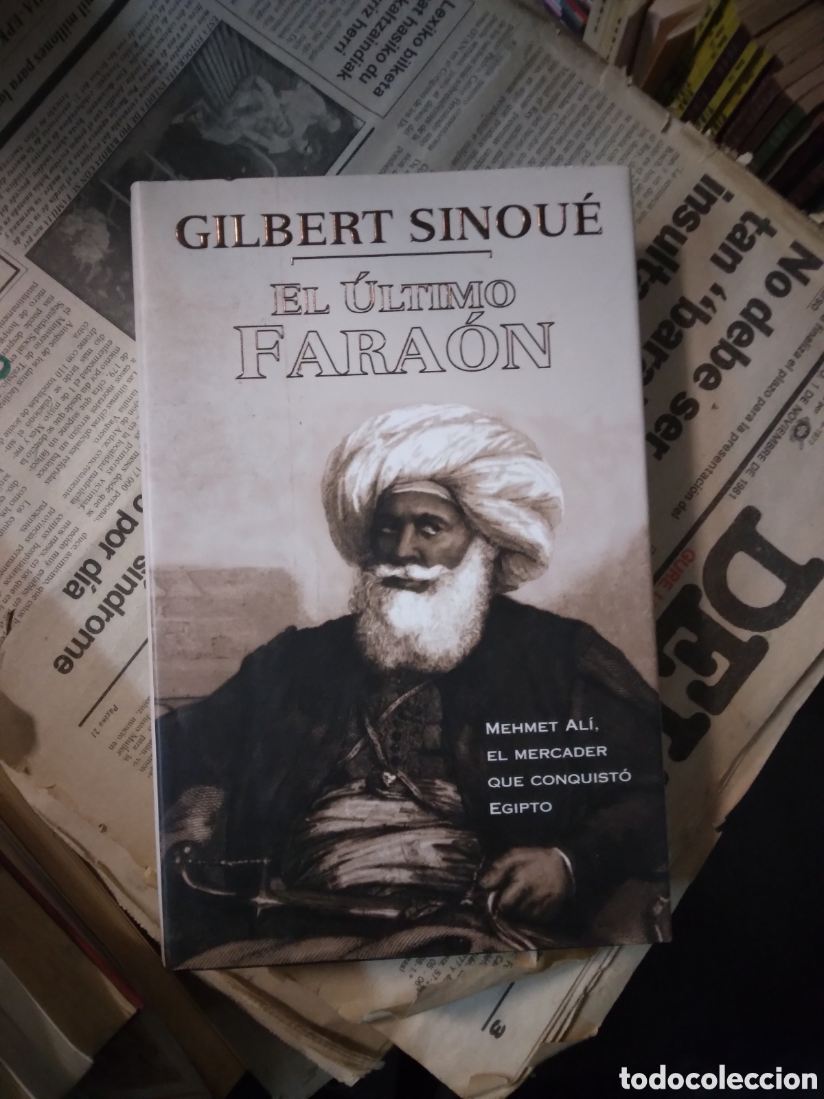 Libros: Gilbert Sinoue, El ultimo Fara&oacute;n, Ediciones B - Foto 1